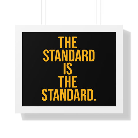 The Standard is the Standard Framed Horizontal Poster Poster Printify 20" x 16" White 