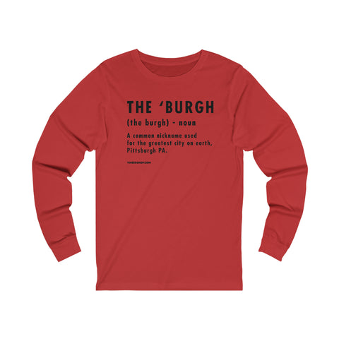 Pittsburghese Definition Series - The 'Burgh - Long Sleeve Tee Long-sleeve Printify XS Red 