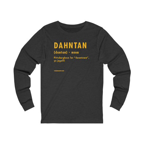 Pittsburghese Definition Series - Dahntan - Long Sleeve Tee Long-sleeve Printify XS Dark Grey Heather 