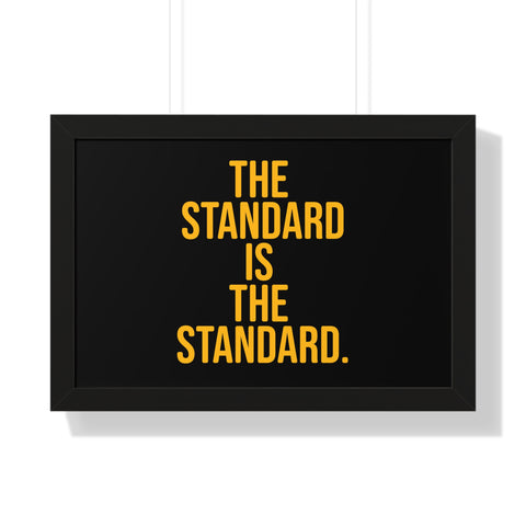 The Standard is the Standard Framed Horizontal Poster Poster Printify 24″ x 16″ Black 