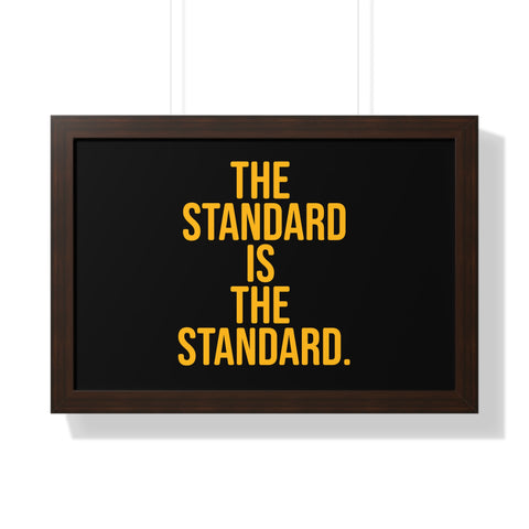 The Standard is the Standard Framed Horizontal Poster Poster Printify 24″ x 16″ Walnut 