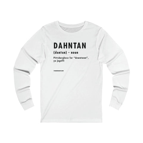 Pittsburghese Definition Series - Dahntan - Long Sleeve Tee Long-sleeve Printify XS White 