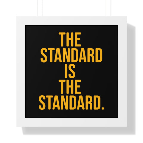 The Standard is the Standard Framed Horizontal Poster Poster Printify 16″ x 16″ White 