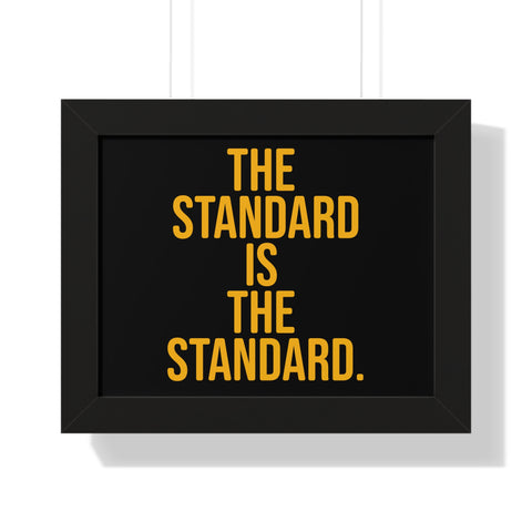 The Standard is the Standard Framed Horizontal Poster Poster Printify 14″ x 11″ Black 
