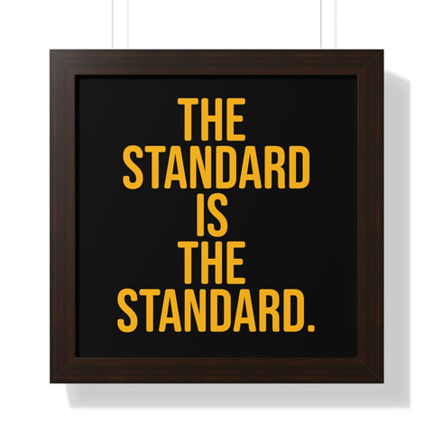The Standard is the Standard Framed Horizontal Poster Poster Printify 16″ x 16″ Walnut 