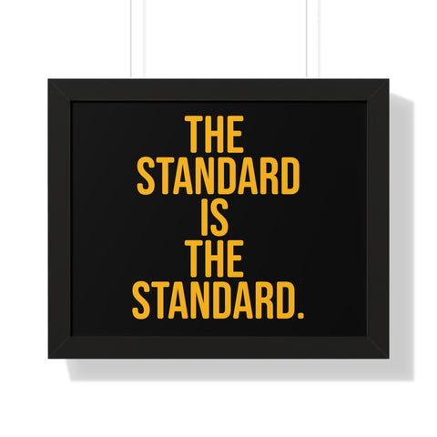 The Standard is the Standard Framed Horizontal Poster Poster Printify 20" x 16" Black 