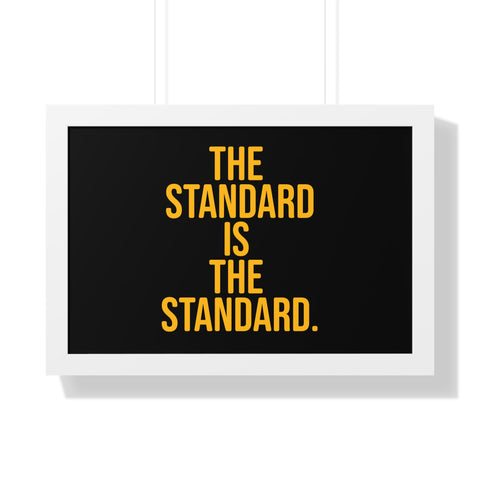 The Standard is the Standard Framed Horizontal Poster Poster Printify 24″ x 16″ White 