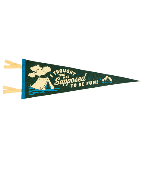 I Thought This Was Supposed To Be Fun Pennant • Kelle Hampton x Oxford Pennant Pennant Oxford Pennant   