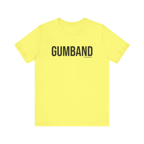 Pittsburgh GUMBAND T-Shirt - SHORT SLEEVE TEE T-Shirt Printify Yellow S 