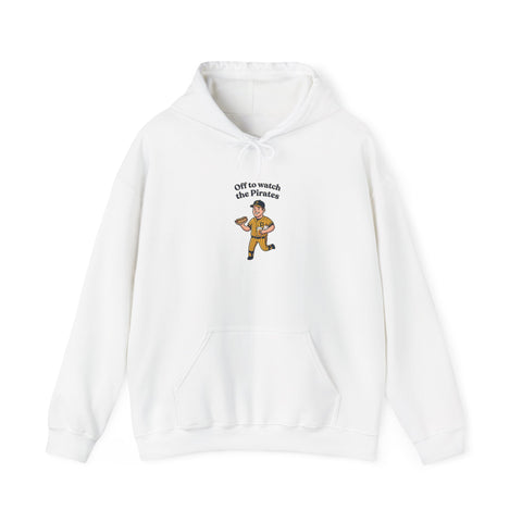 Off to Watch the Pirates Hoodie