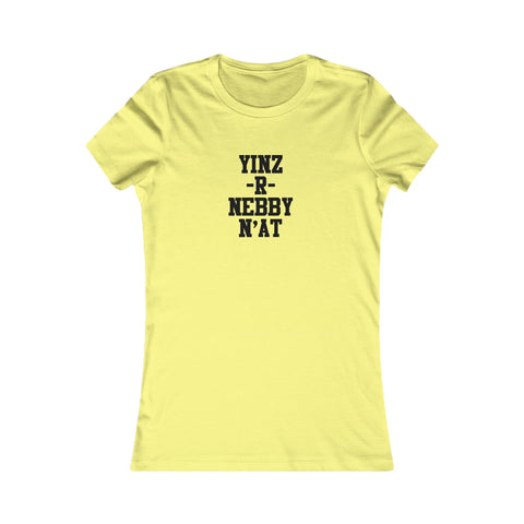 Yinz R Nebby - Women's Favorite Tee