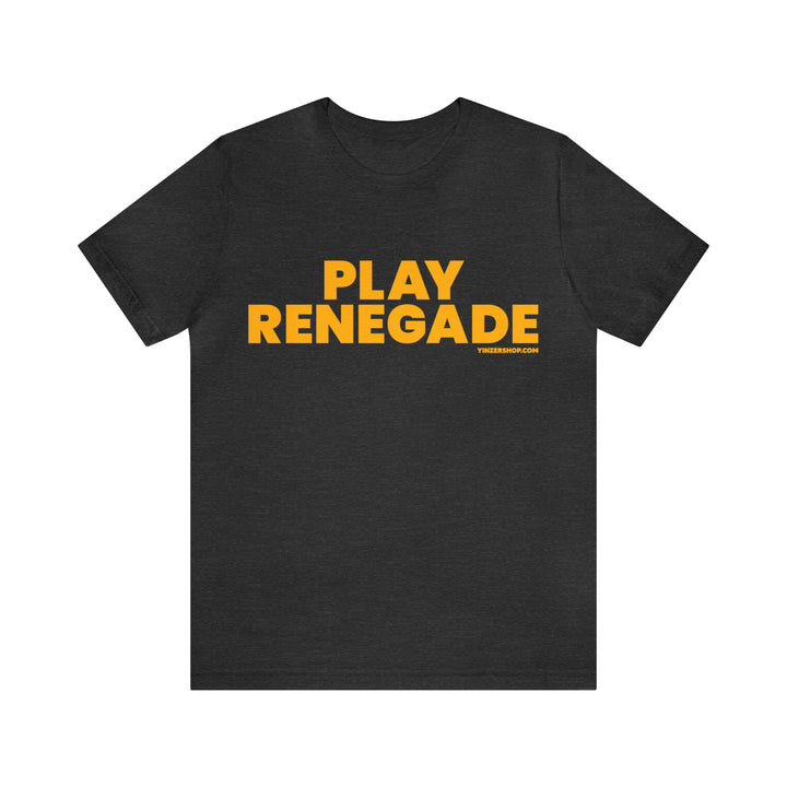 Play Renegade - Short Sleeve Tee T-Shirt Printify Dark Grey Heather S 