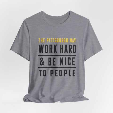 The Pittsburgh Way - Unisex Jersey Short Sleeve Tee