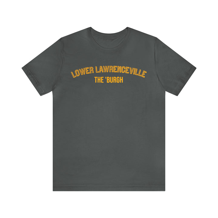 Lower Lawrenceville  - The Burgh Neighborhood Series - Unisex Jersey Short Sleeve Tee