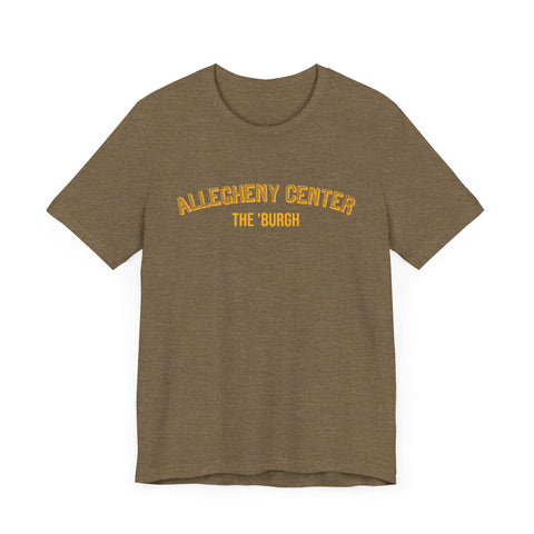 Allegheny Center - The Burgh Neighborhood Series - Unisex Jersey Short Sleeve Tee