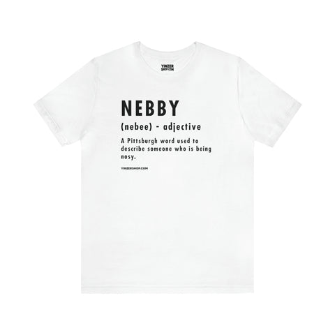 Pittsburghese Definition Series - Nebby - Short Sleeve Tee T-Shirt Printify White S 