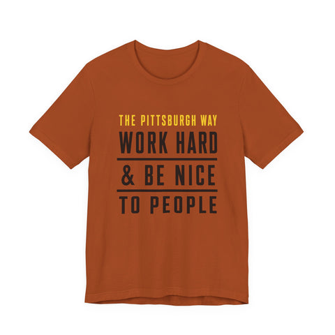 The Pittsburgh Way - Unisex Jersey Short Sleeve Tee