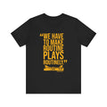 Routinely - Tomlin Quote - Short Sleeve Tee T-Shirt Printify Black S 