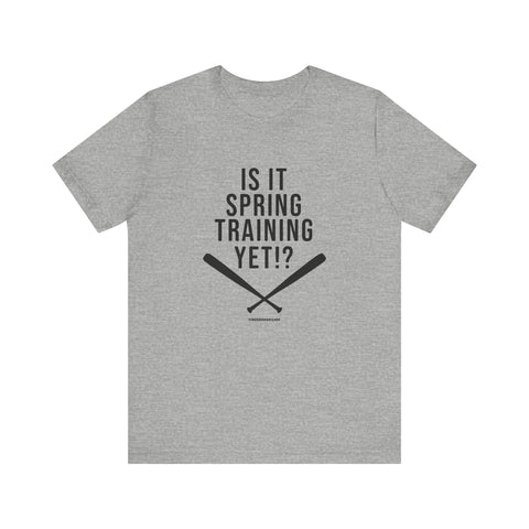 Is it Spring Trainging Yet? - Pittsburgh Baseball - Short Sleeve Shirt