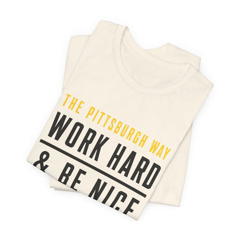 The Pittsburgh Way - Unisex Jersey Short Sleeve Tee