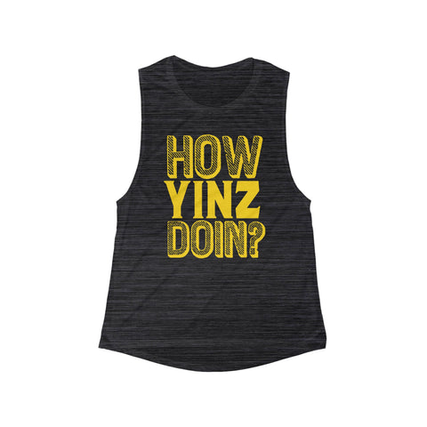 How Yinz Doin? - Women's Flowy Scoop Muscle Tank