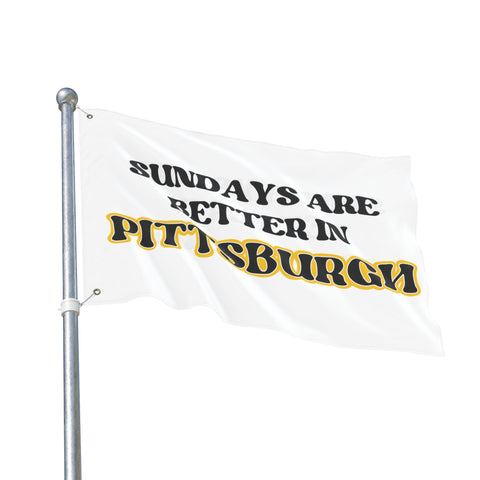 Sundays Are Better in Pittsburgh - Double Sided Flag