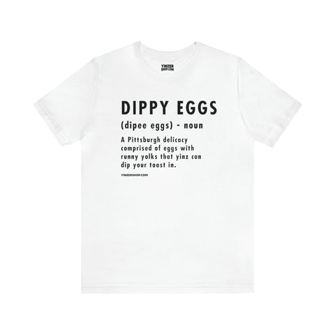 Pittsburghese Definition Series - Dippy Eggs - Short Sleeve Tee T-Shirt Printify White S 