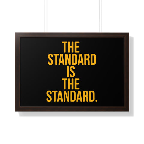 The Standard is the Standard Tomlin Quote Framed Horizontal Poster Poster Printify 30" x 20" Walnut 