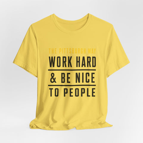 The Pittsburgh Way - Unisex Jersey Short Sleeve Tee