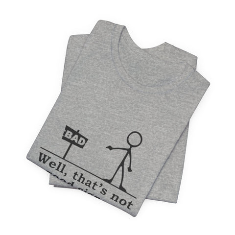 Not a Good Sign - Unisex Jersey Short Sleeve Tee