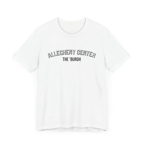 Allegheny Center - The Burgh Neighborhood Series - Unisex Jersey Short Sleeve Tee