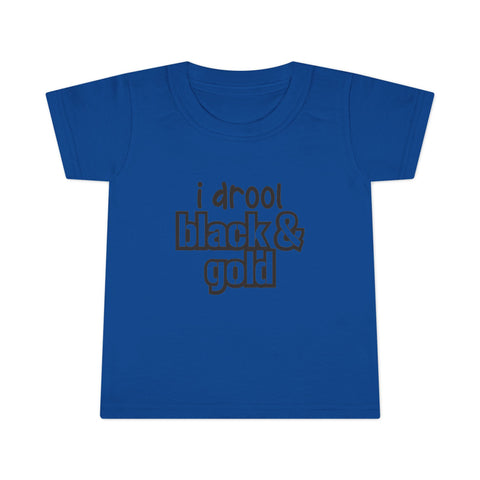 I Drool Black and Gold - Toddler T-shirt