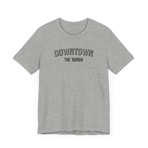 Downtown  - The Burgh Neighborhood Series - Unisex Jersey Short Sleeve Tee T-Shirt Printify   