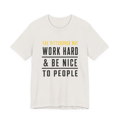 The Pittsburgh Way - Unisex Jersey Short Sleeve Tee