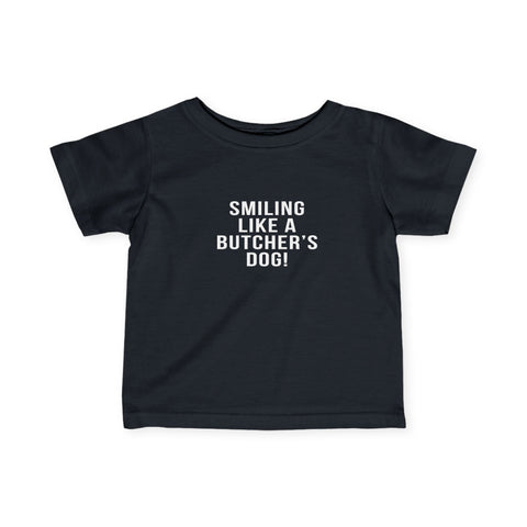 Smiling Like A Butcher's Dog | Kids T-Shirt