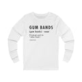 Pittsburghese Definition Series - Gum Bands - Long Sleeve Tee Long-sleeve Printify S White 