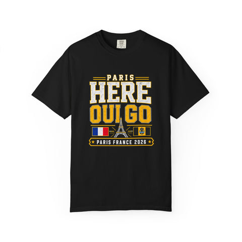 Paris 'Here Oui Go' T-Shirt — Paris France 2026 Travel Premium T-shirt from Comfort Colors