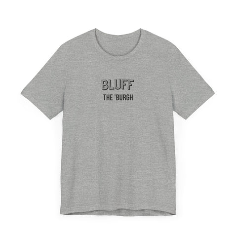 Bluff  - The Burgh Neighborhood Series - Unisex Jersey Short Sleeve Tee