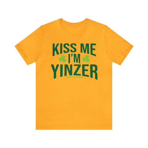 Kiss Me, I'm Yinzer - St. Patty's Day - Short Sleeve T-Shirt T-Shirt Printify Gold S 