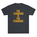 The Standard is the Standard T-Shirt Shirt - Tri-Blend Crew Tee T-Shirt Printify S Tri-Blend Vintage Navy