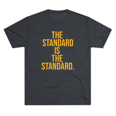 The Standard is the Standard T-Shirt Shirt - Tri-Blend Crew Tee T-Shirt Printify S Tri-Blend Vintage Navy