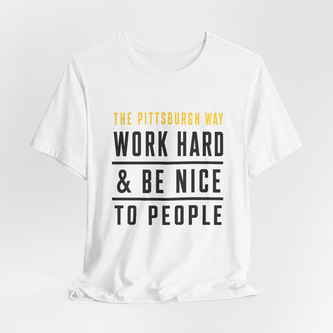 The Pittsburgh Way - Unisex Jersey Short Sleeve Tee