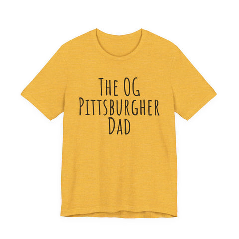 The OG Pittsburgher Dad - Unisex Jersey Short Sleeve Tee