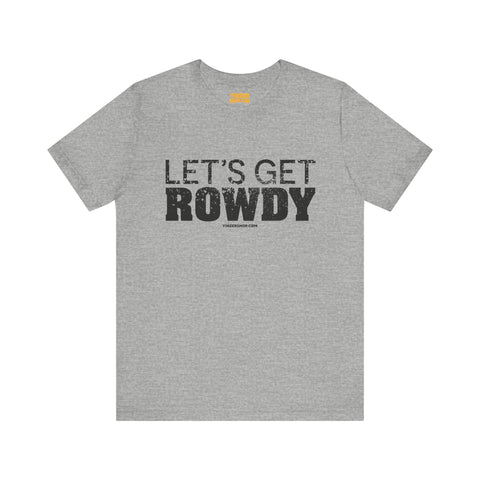 Let's Get Rowdy Pittsburgh Pirates - Short Sleeve Tee T-Shirt Printify Athletic Heather S 