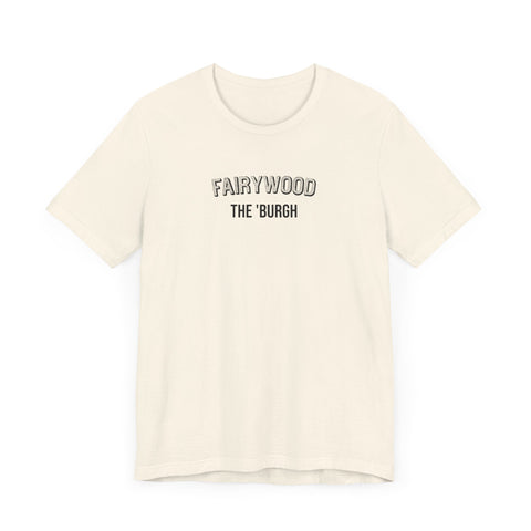 Fairywood  - The Burgh Neighborhood Series - Unisex Jersey Short Sleeve Tee T-Shirt Printify   