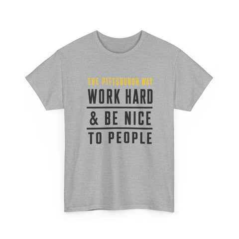 The Pittsburgh Way - Gildan Unisex Heavy Cotton Tee