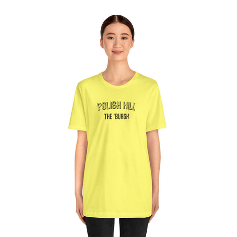 Polish Hill - The Burgh Neighborhood Series - Unisex Jersey Short Sleeve Tee T-Shirt Printify   