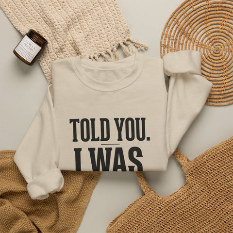 Told You I Was Busy Football Crewneck | Fantasy Football Draft Night Sweatshirt