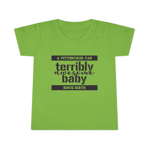 Terribly Awesome Baby - Toddler T-shirt