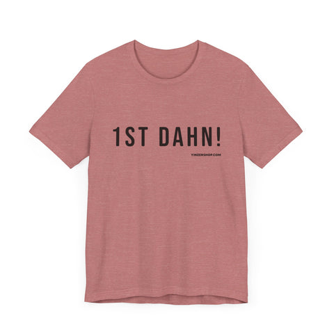 Football First Down - 1st Dahn! - Pittsburgh Culture T-Shirt T-Shirt Printify Heather Mauve XS